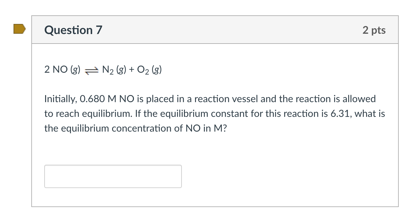 Solved Question 1 2 pts The equilibrium constant K for this | Chegg.com