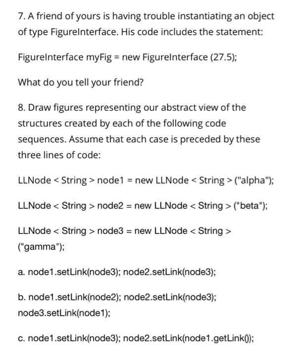 Solved 7. A friend of yours is having trouble instantiating | Chegg.com