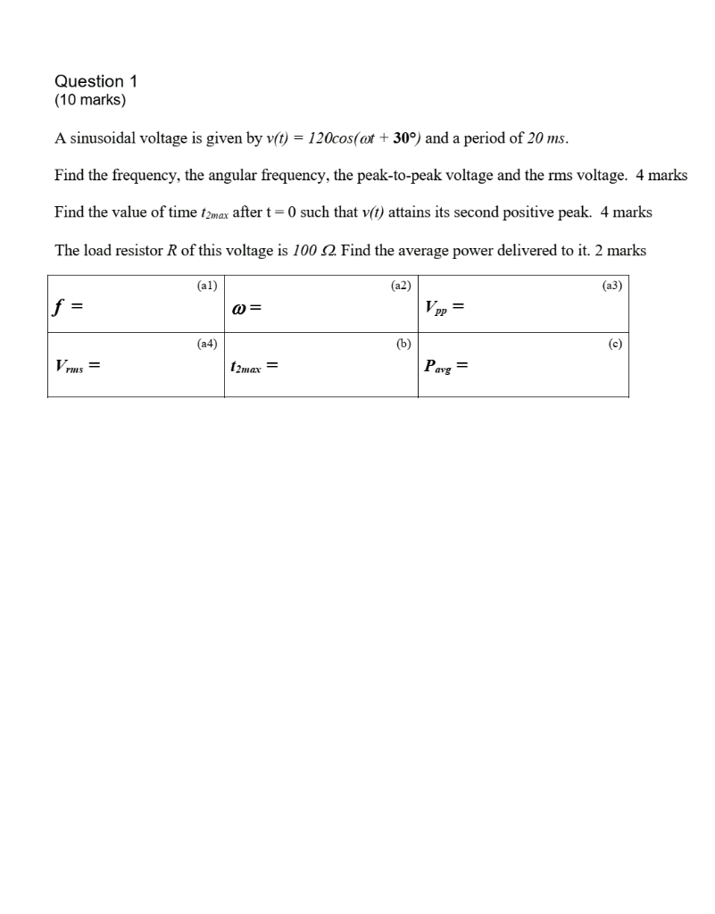 Solved Question 1 (10 marks) A sinusoidal voltage is given | Chegg.com