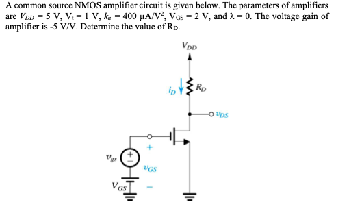 Solved A Common Source Nmos Amplifier Circuit Is Given 4677