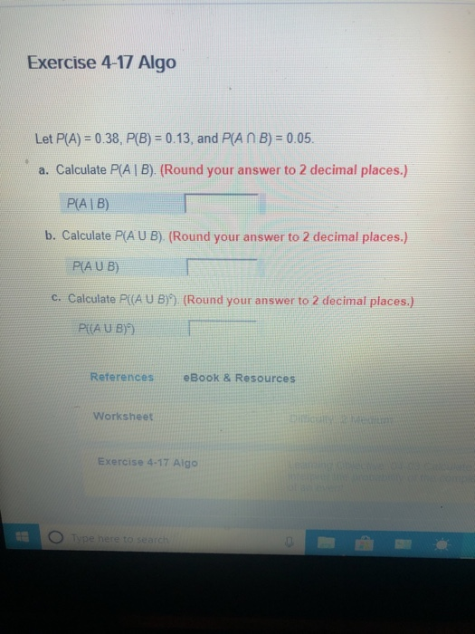 Solved Exercise 4-17 Algo Let P(A) -0.38, P(B)-0.13, And | Chegg.com