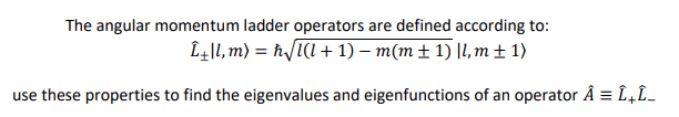 Solved The angular momentum ladder operators are defined | Chegg.com