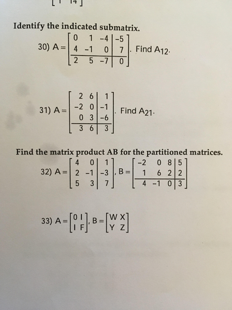 Solved T 14 Identify the indicated submatrix. 0 1 -41-5 30) | Chegg.com