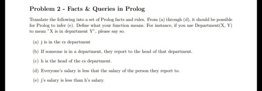 Solved Problem 2 Facts & Queries in Prolog Translate the | Chegg.com