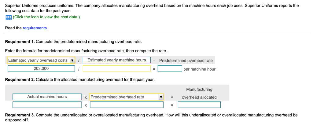 Superior uniforms produces uniforms. the company allocates manufacturing overhead based on the machine hours each job uses. s