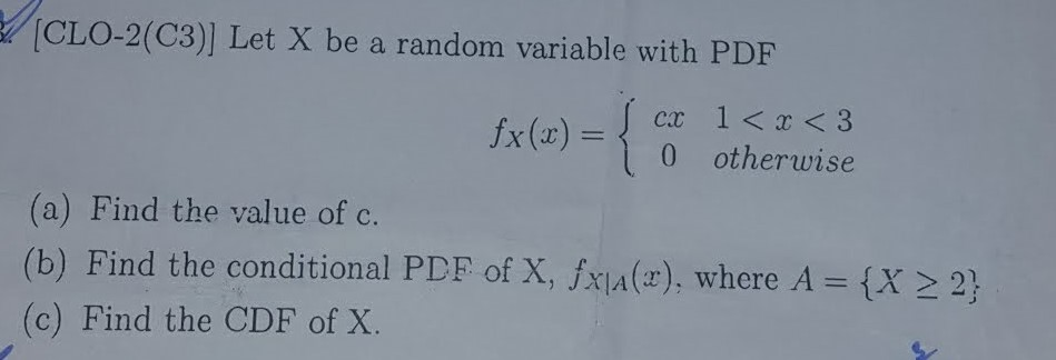Solved [CLO-2(C3)] Let X be a random variable with PDF { cx | Chegg.com