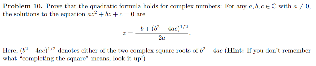 Solved Problem 10. Prove that the quadratic formula holds | Chegg.com