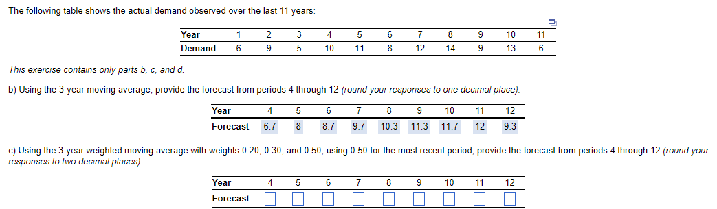 Solved c) Using the 3-year weighted moving average with | Chegg.com