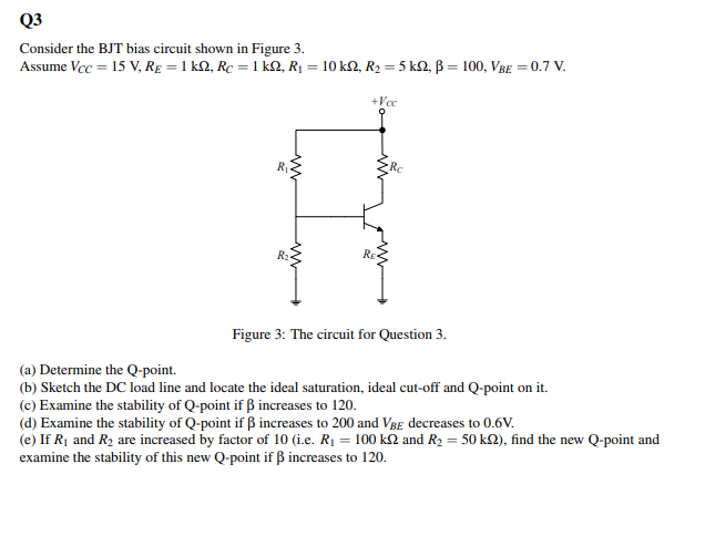 Solved Q3 Consider the BJT bias circuit shown in Figure3 | Chegg.com