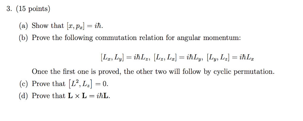 Solved 3. (15 points) (a) Show that [x, pz] (b) Prove the | Chegg.com