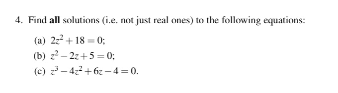 Solved 4. Find all solutions (i.e. not just real ones) to | Chegg.com