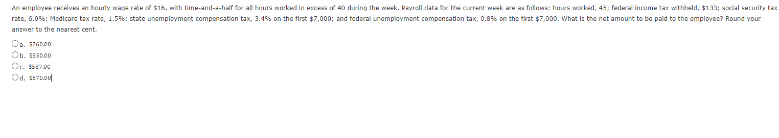 Solved An employee receives an hourly wage rate of $16, with | Chegg.com