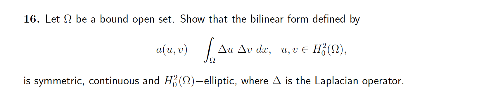 Solved Let Ωbe ﻿a bound open set. Show that the bilinear | Chegg.com