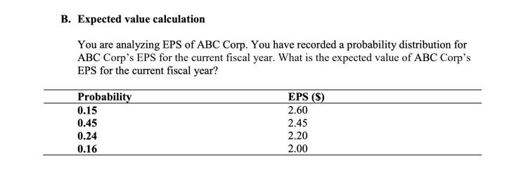 Solved B. Expected Value Calculation You Are Analyzing EPS | Chegg.com