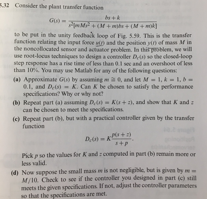 Solved 5.32 Consider the plant transfer function bs +k to be | Chegg.com