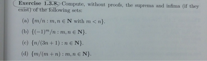 Solved Compute, Without Proofs, The Suprema And Infima (if | Chegg.com