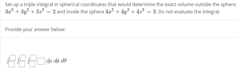 Solved Set up a triple integral in spherical coordinates | Chegg.com