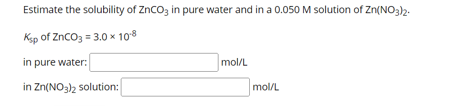 Solved Estimate the solubility of ZnCO3 in pure water and in | Chegg.com