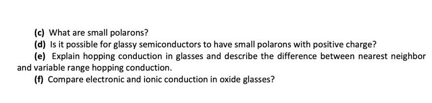 Solved E)n Explain Hopping Conduction In Glasses And | Chegg.com