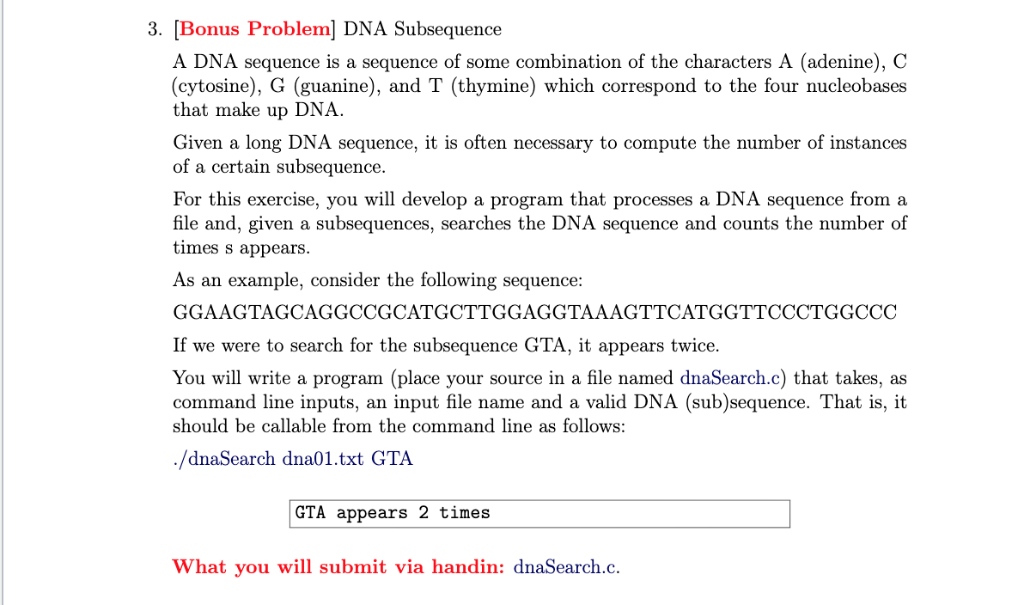 3. [Bonus Problem] DNA Subsequence A DNA sequence is a sequence of some combination of the characters A (adenine), C (cytosin