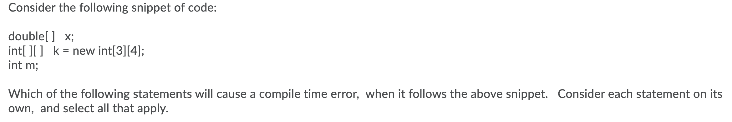 Solved Consider the following snippet of code: double[] x; | Chegg.com