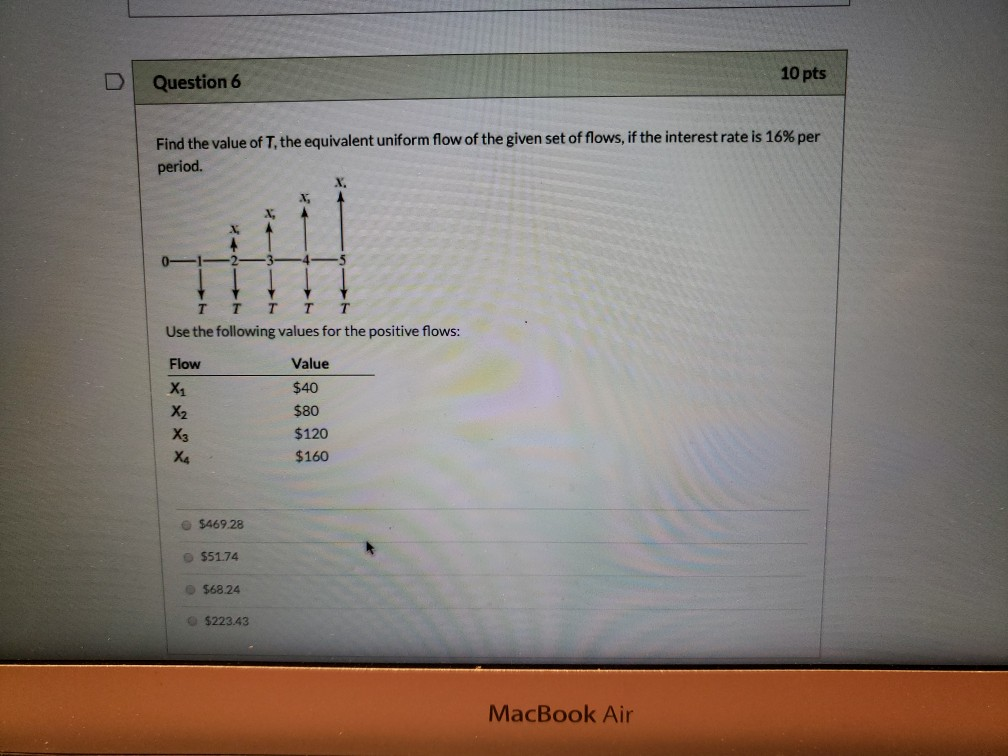 Solved D Question 6 10 pts Find the value of T, the | Chegg.com