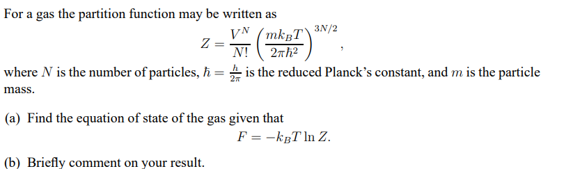 Solved For a gas the partition function may be written as | Chegg.com