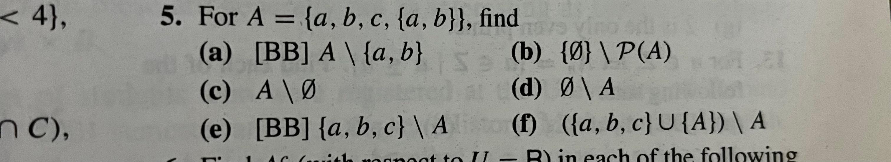 Solved 5. For A={a,b,c,{a,b}}, Find (a) [BB ]A\{a,b} (b) | Chegg.com