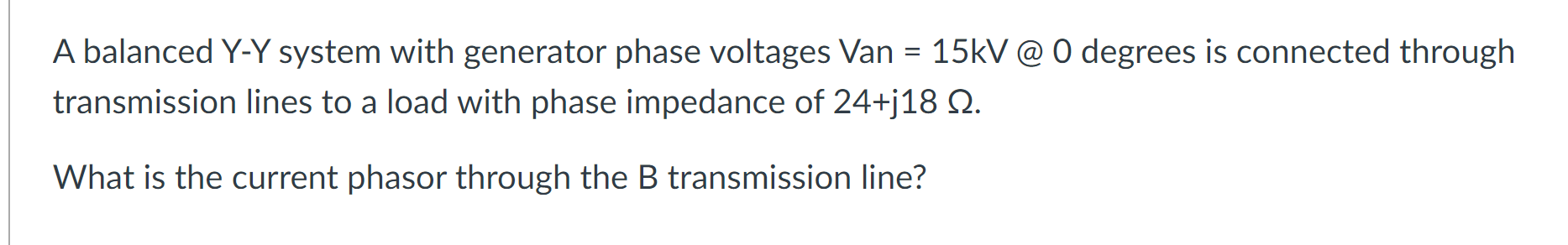 Solved A balanced Y-Y system with generator phase voltages | Chegg.com