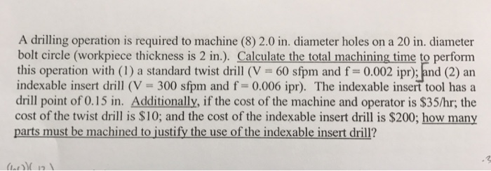 Solved A drilling operation is required to machine (8) 2.0 | Chegg.com