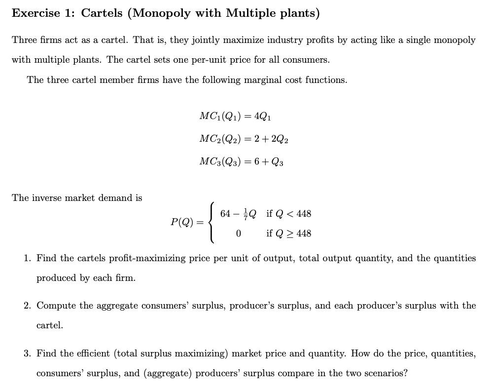 Exercise 1 Cartels (Monopoly with Multiple plants)