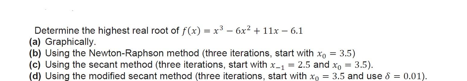 Solved Determine the highest real root of | Chegg.com