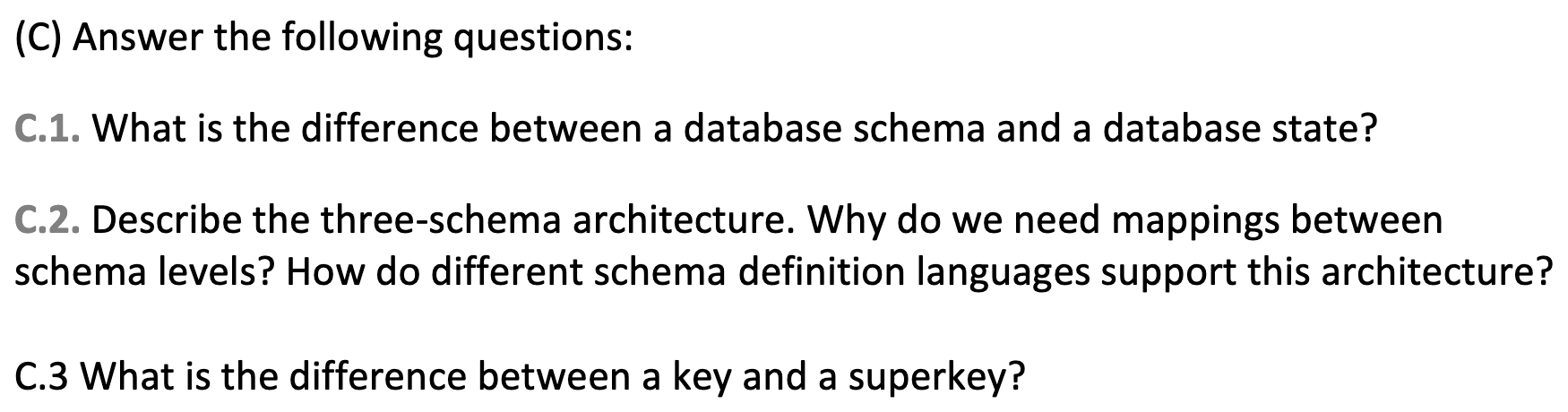 Why Do We Need Mappings Between The Different Schema Levels Solved (C) Answer the following questions: C.1. What is the | Chegg.com