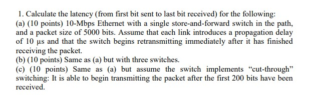 Solved 1. Calculate the latency (from first bit sent to last | Chegg.com