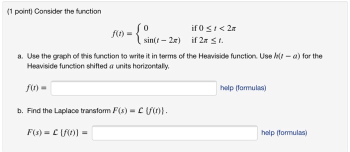 Solved 1 point) Consider the function f(t) = sin(t - 2) if | Chegg.com