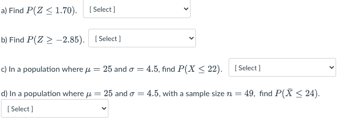 Solved c) In a population where μ=25 and σ=4.5, find | Chegg.com