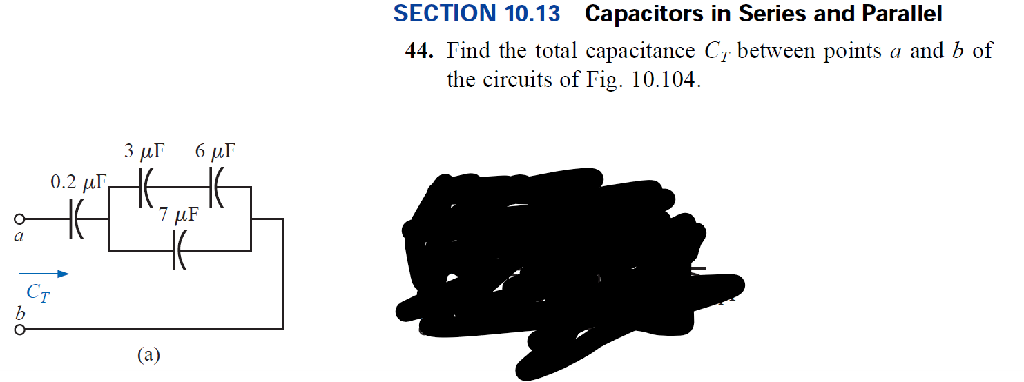 Solved SECTION 10.13 Capacitors in Series and Parallel 44.