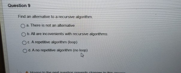 Solved Question 9 Find an alternative to a recursive | Chegg.com