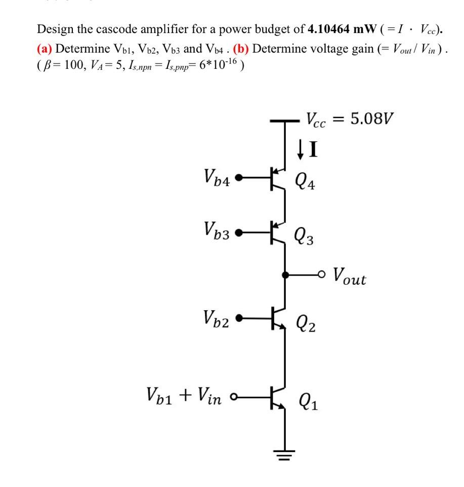 Solved Design the cascode amplifier for a power budget of | Chegg.com