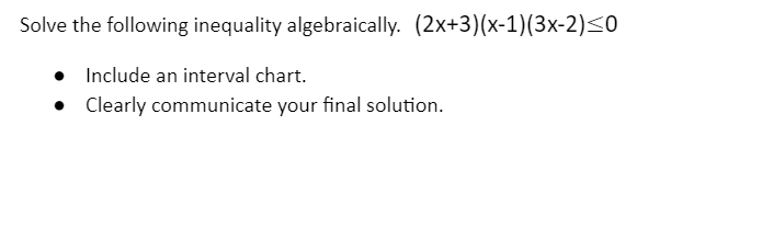 Solved Solve the following inequality algebraically. | Chegg.com