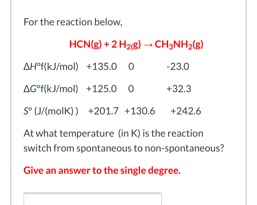 Solved For The Reaction Below Hcn G 2 H2 G → Ch3nh2 G