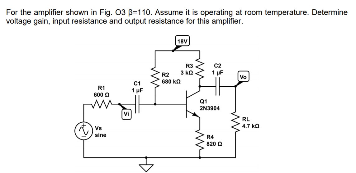 Solved For the amplifier shown in Fig. 03 B=110. Assume it | Chegg.com