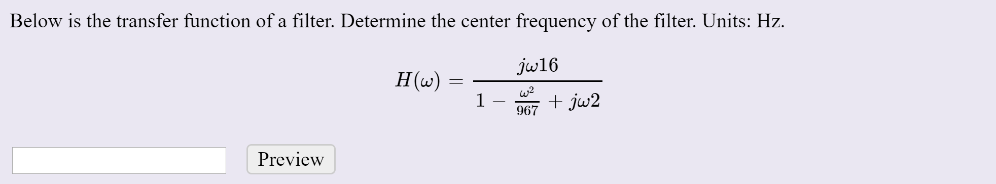 Solved Below is the transfer function of a filter. Determine | Chegg.com