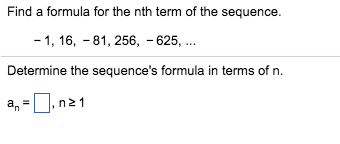 Solved Find a formula for the nth term of the sequence. | Chegg.com