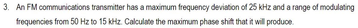 Solved 3. An FM communications transmitter has a maximum | Chegg.com