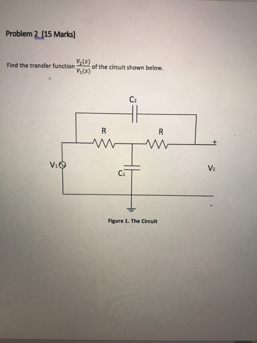 Solved Problem 2 [15 Marks] Find the transfer function 2 | Chegg.com