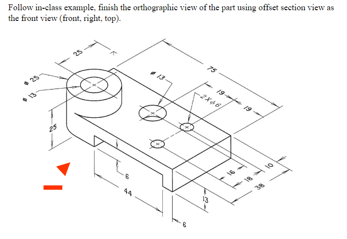 Solved Follow in-class example, finish the orthographic view | Chegg.com