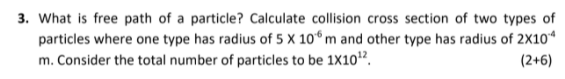 Solved 3. What is free path of a particle? Calculate