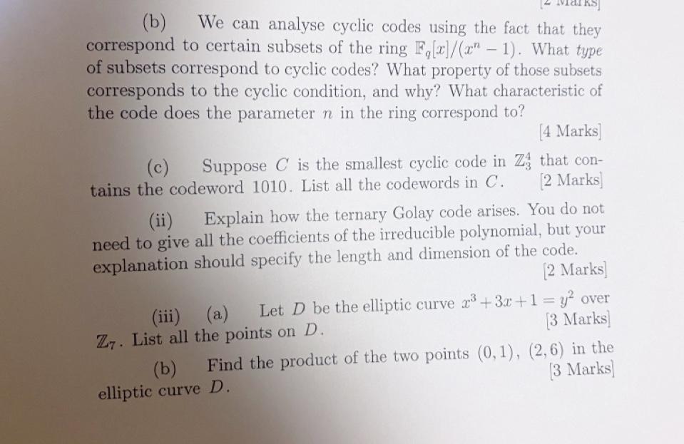 Solved (b) We can analyse cyclic codes using the fact that | Chegg.com