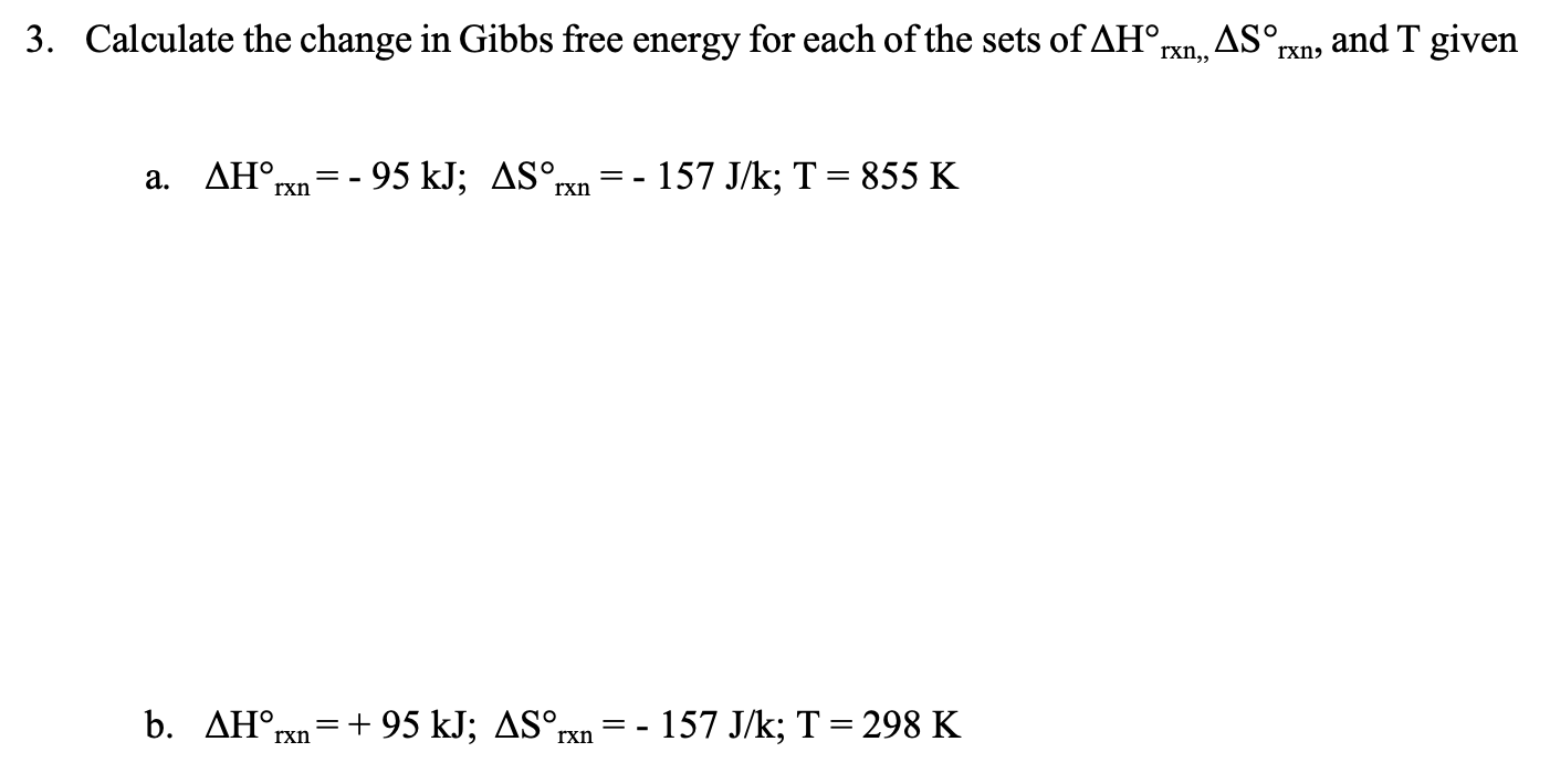 Solved 3. Calculate the change in Gibbs free energy for each | Chegg.com